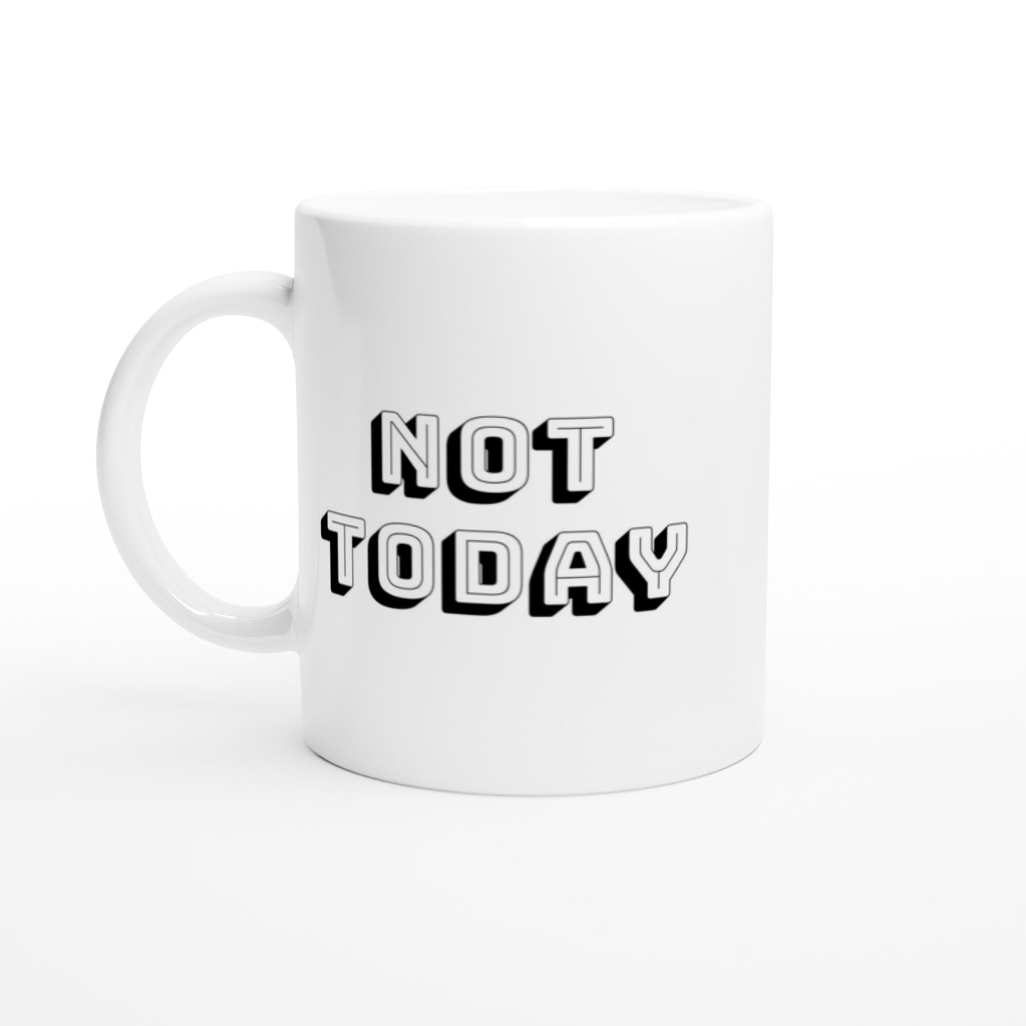 Not Today Mug